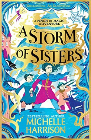 A Storm of Sisters: Bring the magic home with the Pinch of Magic Adventures (A Pinch of Magic Adventure) - Michelle Harrison [KSIĄŻKA]