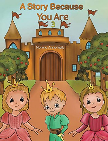 A Story Because You Are 3 - Norma Anne Kelly [KSIĄŻKA]