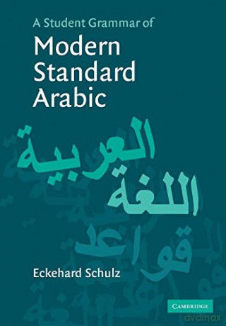 A Student Grammar of Modern Standard Arabic - Eckehard Schulz [KSIĄŻKA]
