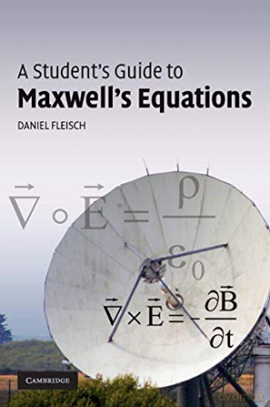 A Student's Guide to Maxwell's Equations (Student's Guides) - Daniel Fleisch [KSIĄŻKA]