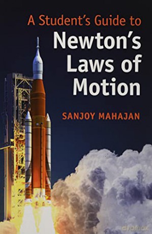 A Student's Guide to Newton's Laws of Motion (Student's Guides) - Sanjoy Mahajan [KSIĄŻKA]