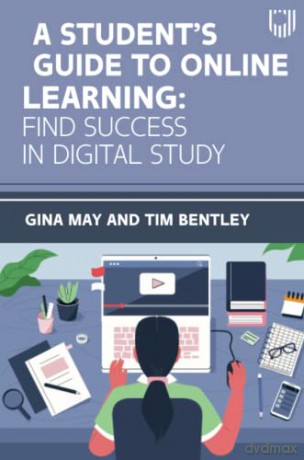 A Student's Guide to Online Learning - Gina May [KSIĄŻKA]