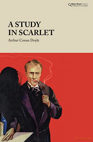 A Study in Scarlet (Baker Street Classics - Sherlock Holmes) - Arthur Conan Doyle [KSIĄŻKA]