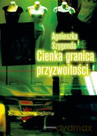 Cienka granica przyzwoitości - Agnieszka Szygenda [KSIĄŻKA]
