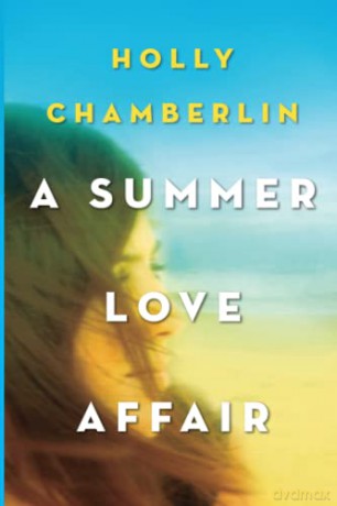 A Summer Love Affair (An Eliot's Corner, Maine Novel (#2)) - Holly Chamberlin [KSIĄŻKA]