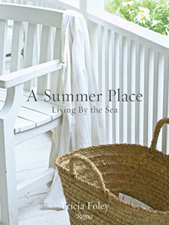 A Summer Place: Living by the Sea - Foley Tricia [KSIĄŻKA]