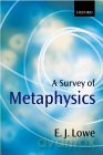 A Survey of Metaphysics - E. J. Lowe [KSIĄŻKA]