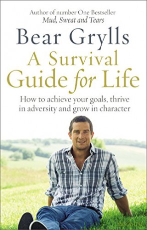 A Survival Guide for Life - Bear Grylls [KSIĄŻKA]