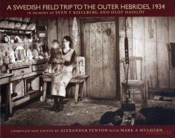 A Swedish Field Trip to the Outer Hebrides, 1934 - Alexander Fenton [KSIĄŻKA]
