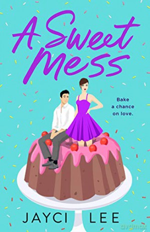 A Sweet Mess [KSIĄŻKA]