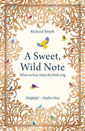 A Sweet, Wild Note: What We Hear When the Birds Sing - Richard Smyth [KSIĄŻKA]
