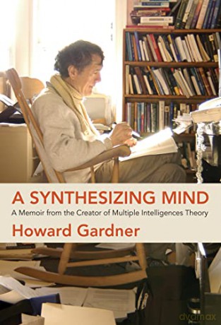A Synthesizing Mind: A Memoir from the Creator of Multiple Intelligences Theory - Howard Gardner [KSIĄŻKA]