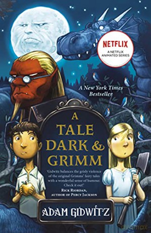 A Tale Dark and Grimm (Grimm series) - Adam Gidwitz [KSIĄŻKA]