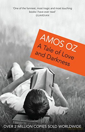 A Tale of Love and Darkness: Amos Oz - Amos Oz [KSIĄŻKA]