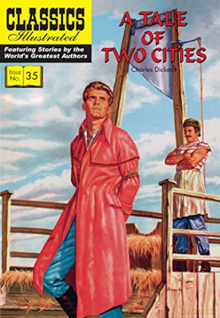 A Tale of Two Cities: 35 (Classics Illustrated) - Charles Dickens [KSIĄŻKA]