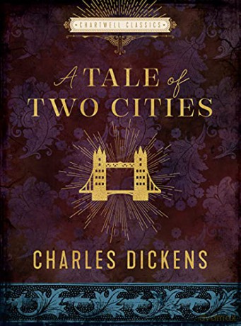 A Tale of Two Cities: Charles Dickens (Chartwell Classics) - Charles Dickens [KSIĄŻKA]