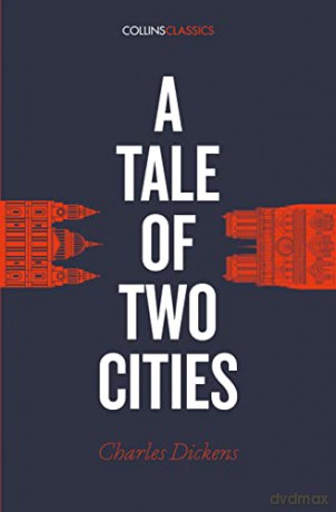 A Tale of Two Cities: Charles Dickens (Collins Classics) - Charles Dickens [KSIĄŻKA]