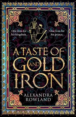 A Taste of Gold and Iron - Alexandra Rowland [KSIĄŻKA]