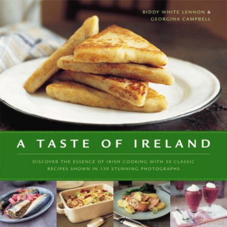 A Taste of Ireland: Discover the Essence of Irish Cooking with 30 Classic Recipes - Biddy White-Lennon [KSIĄŻKA]