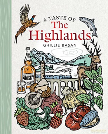 A Taste of the Highlands - Ghillie Basan [KSIĄŻKA]