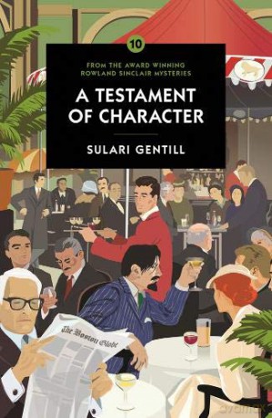 A Testament of Character (Rowland Sinclair 10) - Sulari Gentill [KSIĄŻKA]
