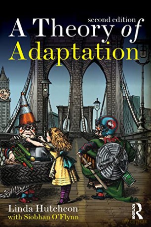 A Theory of Adaptation - Linda Hutcheon [KSIĄŻKA]