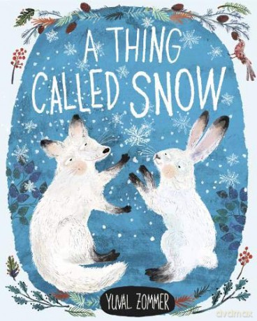 A Thing Called Snow - Yuval Zommer [KSIĄŻKA]