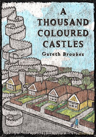 A Thousand Coloured Castles - Gareth Brookes [KSIĄŻKA]