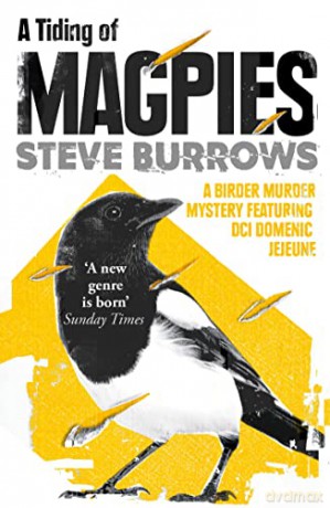 A Tiding of Magpies: A Birder Murder Mystery: 5 (Birder Murder Mysteries) - Steve Burrows [KSIĄŻKA]