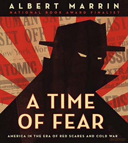 A Time of Fear: America in the Era of Red Scares and Cold War - Albert Marrin [KSIĄŻKA]