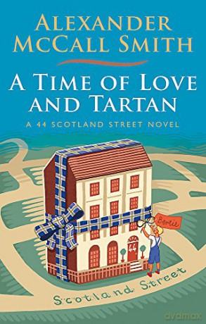 A Time of Love and Tartan (44 Scotland Street) - Alexander McCall Smith [KSIĄŻKA]