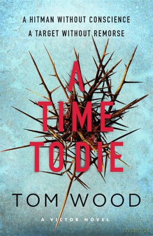 A Time to Die (Victor) - Tom Wood [KSIĄŻKA]