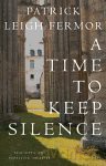 A Time to Keep Silence - Patrick Leigh Fermor [KSIĄŻKA]