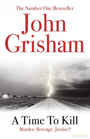 A Time To Kill - John Grisham [KSIĄŻKA]