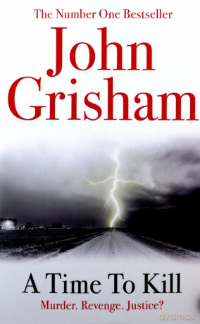 A Time To Kill - John Grisham [KSIĄŻKA]