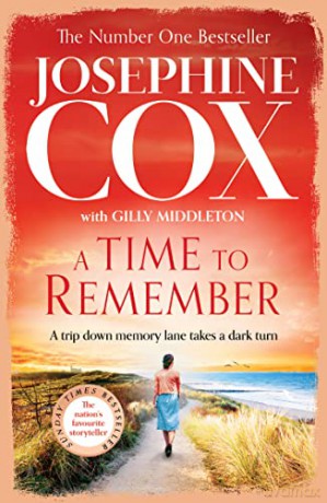 A Time to Remember: the new heartwarming and gripping 2022 historical family drama from the No. 1 bestseller - Josephine Cox [KSIĄŻKA]