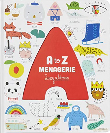 A to Z Menagerie: (Abc Baby Book, Sensory Alphabet Board Book for Babies and Toddlers, Interactive Book for Babies) - Suzy Ultman [KSIĄŻKA]