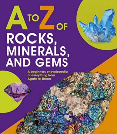 A to Z of Rocks, Minerals and Gems (A-Z) [KSIĄŻKA]