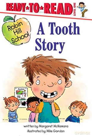 A Tooth Story: Ready-To-Read Level 1 (Robin Hill School) - Margaret McNamara [KSIĄŻKA]