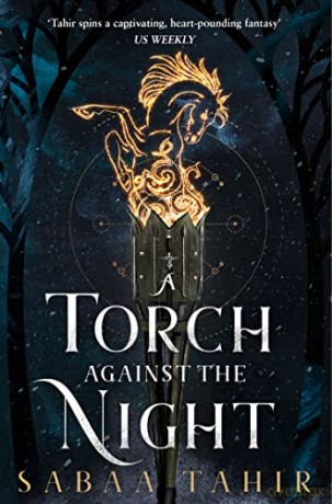 A Torch Against the Night: Book 2 (Ember Quartet) - Sabaa Tahir [KSIĄŻKA]