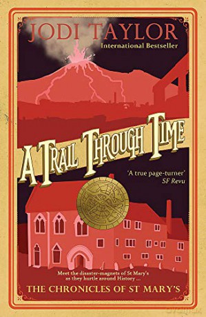 A Trail Through Time (Chronicles of St. Mary's) - Jodi Taylor [KSIĄŻKA]