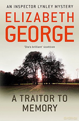 A Traitor to Memory: An Inspector Lynley Novel: 11 - Elizabeth George [KSIĄŻKA]