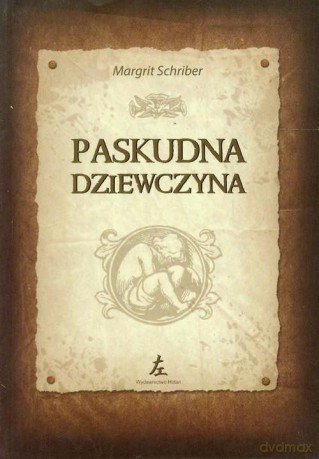 Paskudna Dziewczyna - Schriber Margrit [KSIĄŻKA]