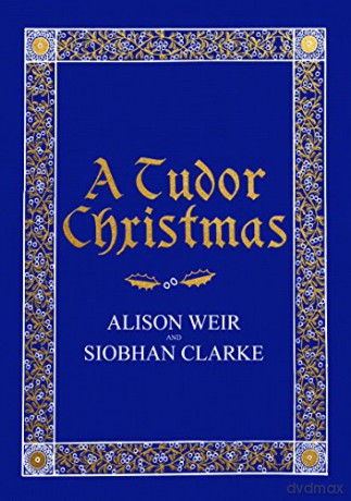 A Tudor Christmas - Alison Weir [KSIĄŻKA]