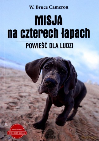 Misja na czterech łapach - W. Bruce Cameron [KSIĄŻKA]
