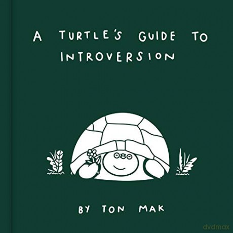 A Turtle's Guide to Introversion: Ton Mak - Ton Mak [KSIĄŻKA]