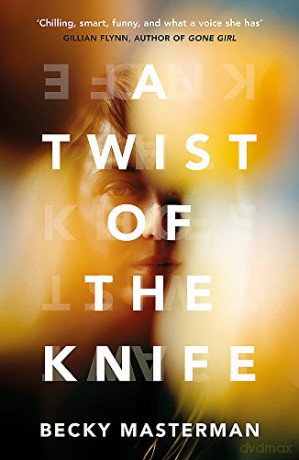 A Twist of the Knife: 'A twisting, high-stakes story... Brilliant' Shari Lapena, author of The Couple Next Door (A Brigid Quinn investigation) - Becky Masterman [KSIĄŻKA]