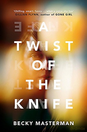 A Twist of the Knife: 'A twisting, high-stakes story... Brilliant' Shari Lapena, author of The Couple Next Door (A Brigid Quinn investigation) - Becky Masterman [KSIĄŻKA]