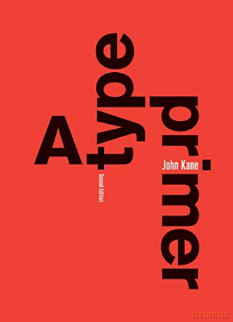 A Type Primer, 2nd edition - John Kane [KSIĄŻKA]