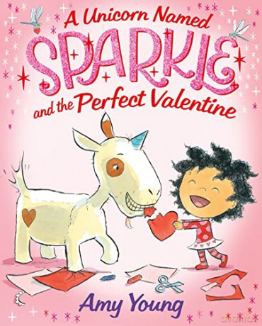 A Unicorn Named Sparkle and the Perfect Valentine - Young [KSIĄŻKA]